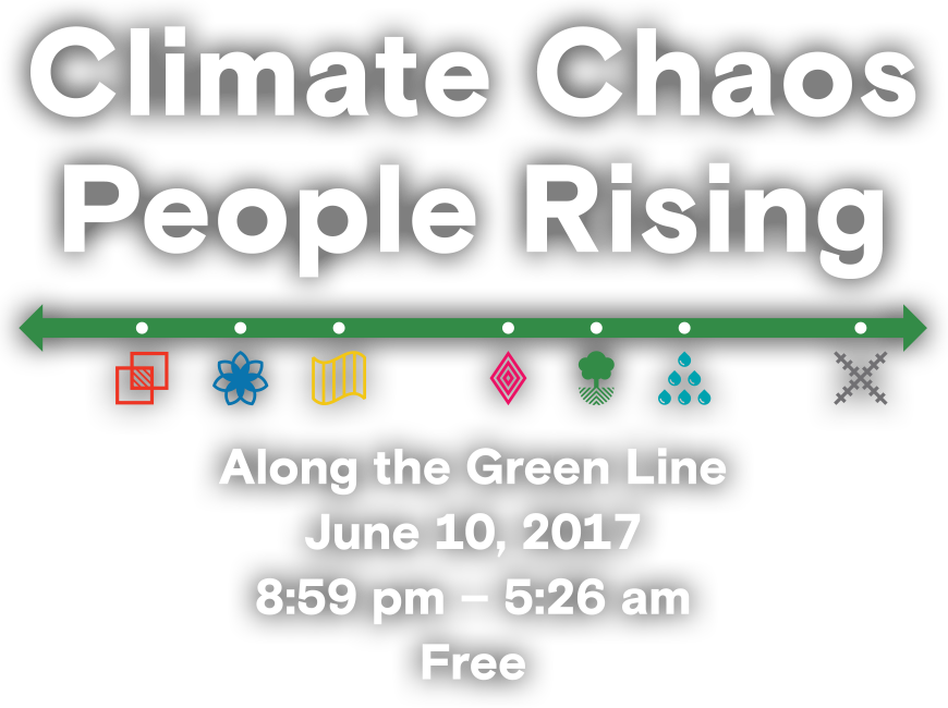 Climate Chaos | Climate Rising - 365 days, 2 nights, June 11, 2016 - June 10, 2017